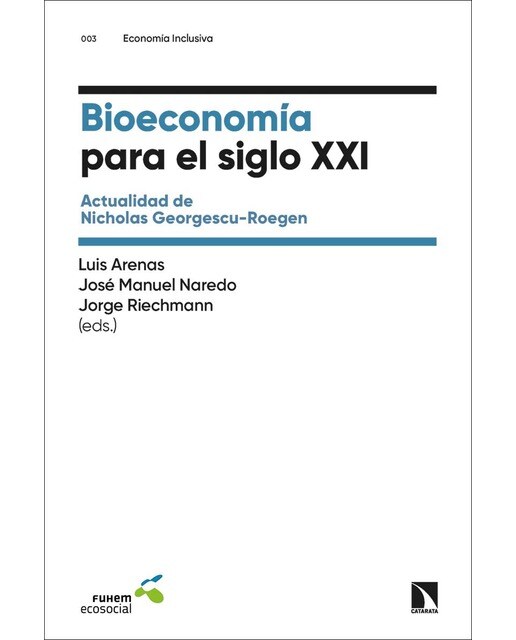 Bioeconomía para el siglo XXI: Actualidad de Nicholas Georgescu-Roegen (Capa mole) 1