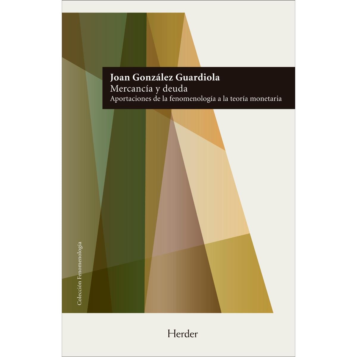 Mercancía y deuda: Aportaciones de la fenomenología a la teoría monetaria (Capa mole com abas) 1