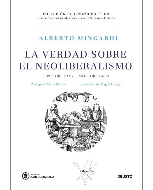 La verdad sobre el neoliberalismo: El poco que hay y el mucho que falta 1