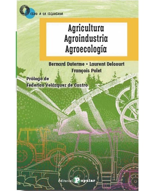 Agricultura, agroindustria,  agroecología 1