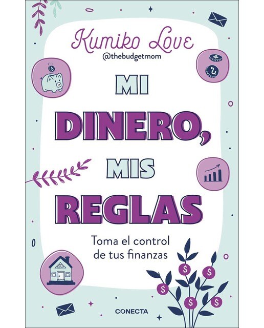 Imagen 0 de Mi dinero, mis reglas: Toma el control de tus finanzas personales  (Tapa blanda)