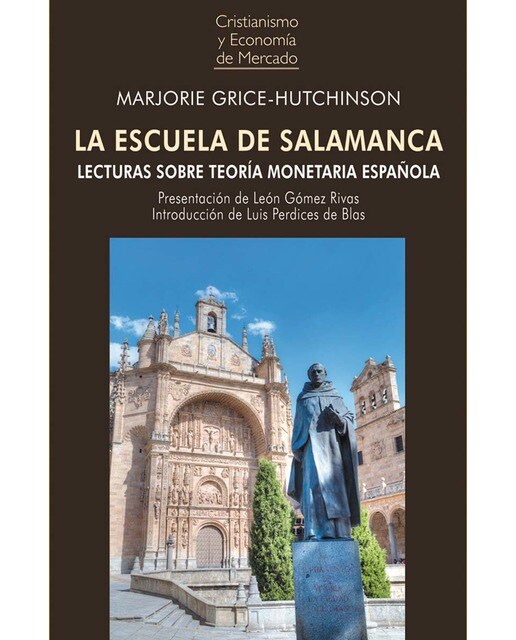 LA ESCUELA DE SALAMANCA: Lecturas sobre teoría monetaria española (Capa mole) 1
