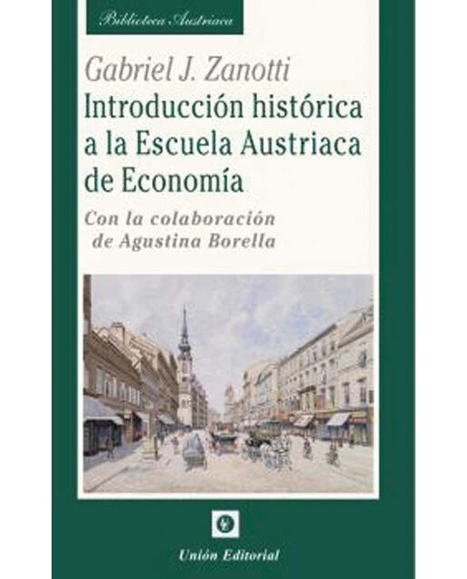 Introducción histórica a la escuela austriaca de e 1