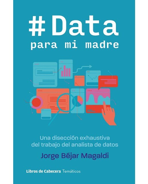 Data para mi madre: Una disección exhaustiva del trabajo del analista de datos (Capa mole com abas) 1