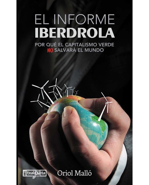 El Informe Iberdrola: El capitalismo verde (no) salvará el mundo 1