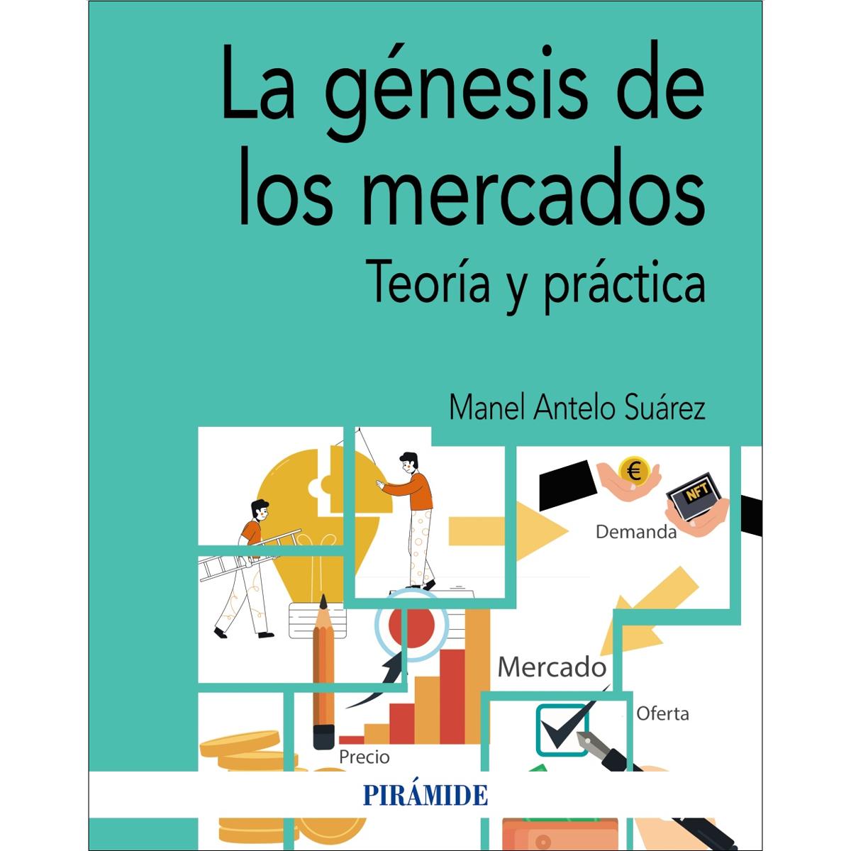 La génesis de los mercados: Teoría y práctica 1