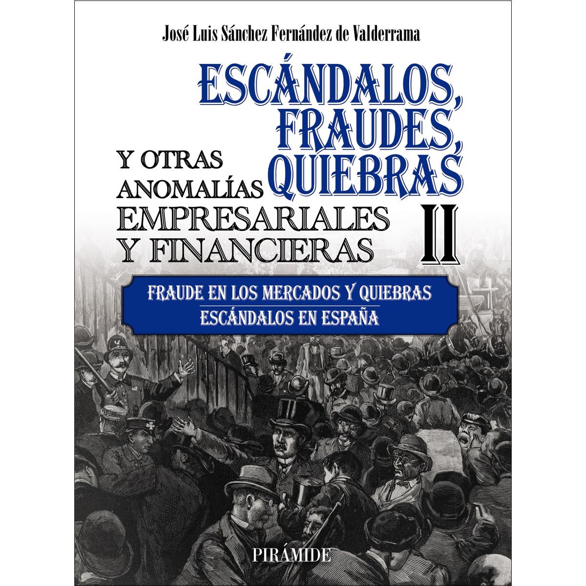 Escándalos, fraudes, quiebras y otras anomalías empresariales y financieras (II): Fraude en los mercados y quiebras. Escándalos  (Capa mole com abas) 1