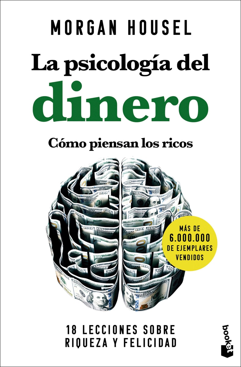 Imagen 0 de La psicología del dinero. Cómo piensan los ricos: 18 lecciones sobre riqueza y felicidad  (Bolsillo)