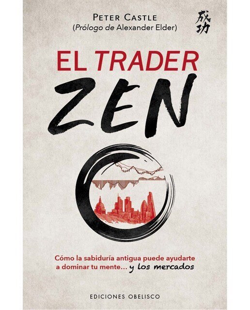 Imagem 0 de El trader zen: Cómo la sabiduría antigua puede ayudarte a dominar tu mente y los mercados (Capa mole com abas)