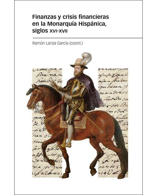 Finanzas y crisis financieras en la Monarquía Hispánica, siglos XVI-XVII (Capa mole com abas) 1