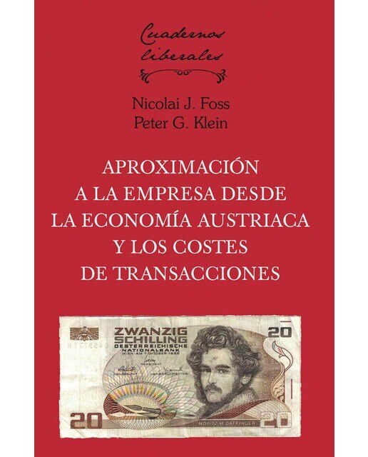 APROXIMACIÓN A LA EMPRESA DESDE LA ECONOMÍA AUSTRIACA Y LOS COSTES DE TRANSACCIONES (Capa mole) 1