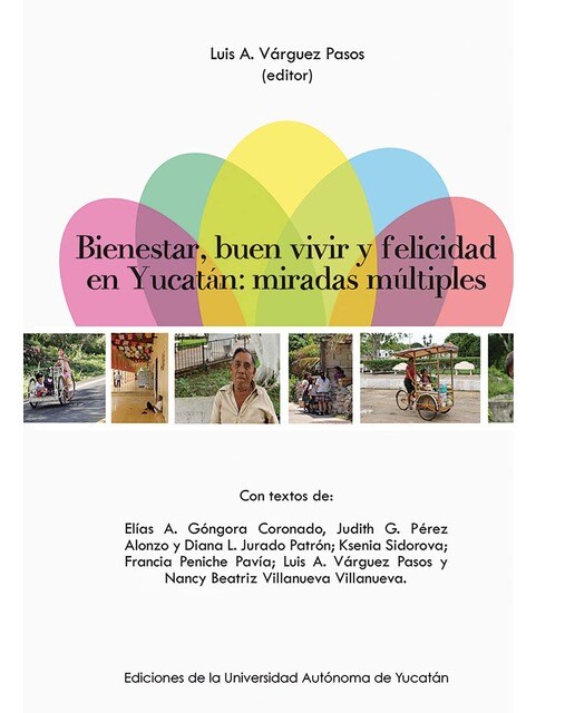Bienestar, buen vivir y felicidad en yucatán: mira