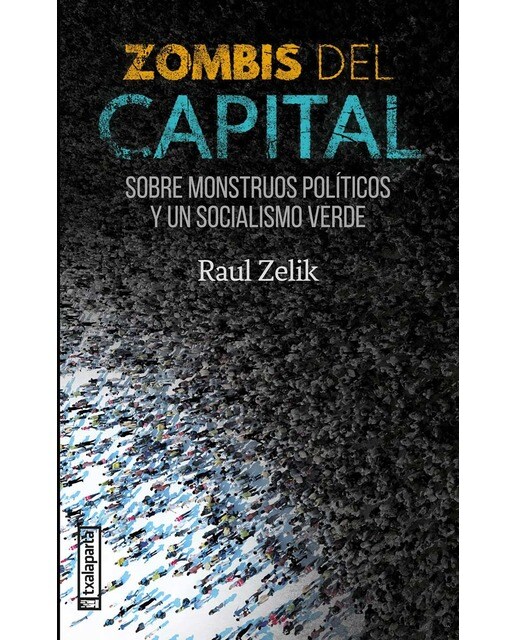 Zombis del capital: Sobre monstruos políticos y un socialismo verde (Capa mole com abas) 1