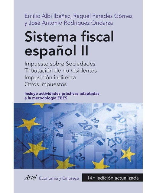 Sistema fiscal español II: Impuesto sobre Sociedades. Tributación de no residentes. Imposición indirecta. Otros impuestos