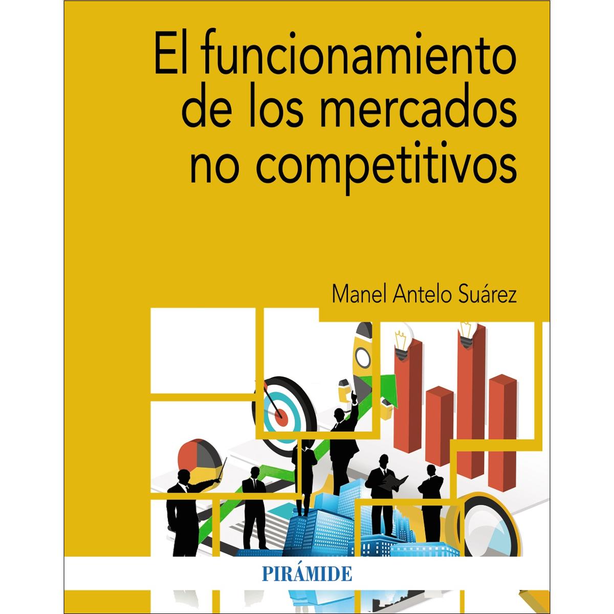 El funcionamiento de los mercados no competitivos 1