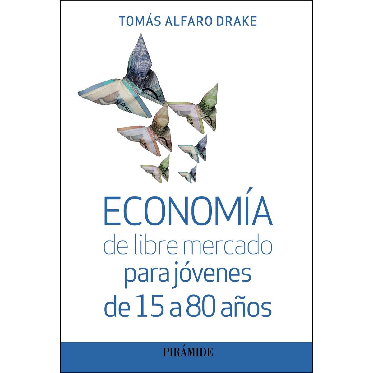 Economía de libre mercado para jóvenes de 15 a 80 años (Capa mole com abas) 1
