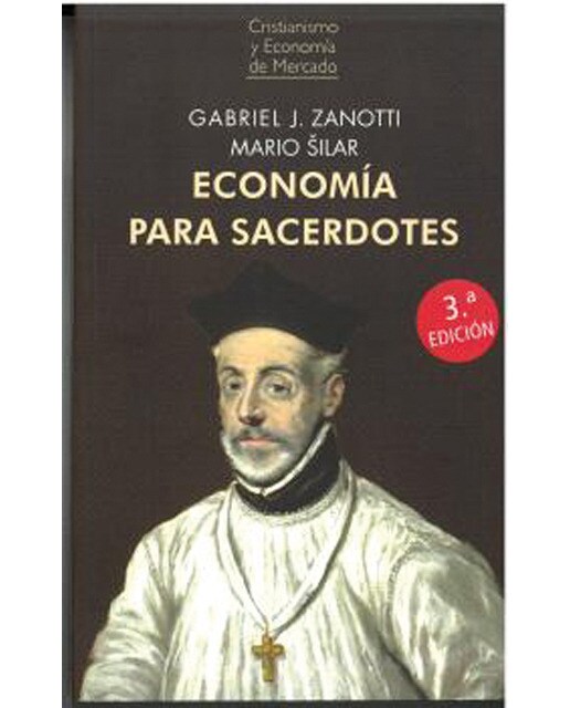 ECONOMÍA PARA SACERDOTES (3.ª edición).: La racionalidad económica al servicio de la Fe (Capa mole) 1