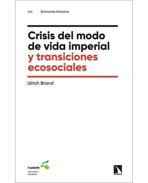 Crisis del modo de vida imperial y transiciones ecosociales (Capa mole) 1