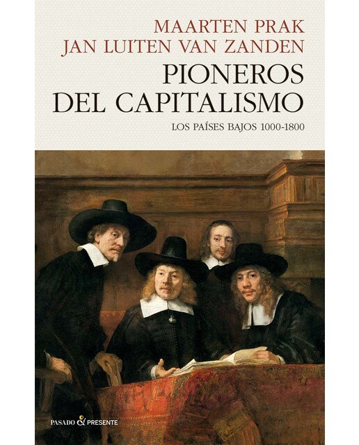 Imagem 0 de PIONEROS DEL CAPITALISMO: LOS PAÍSES BAJOS 1000-1800