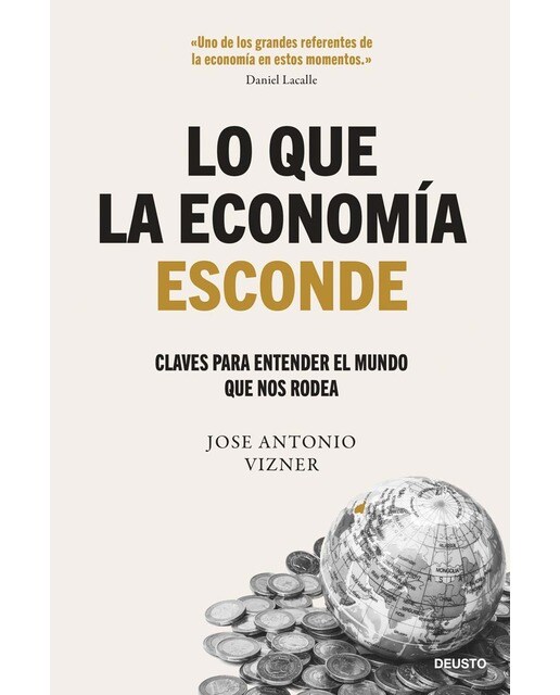 Lo que la economía esconde: Claves para entender el mundo que nos rodea (Capa mole com abas) 1