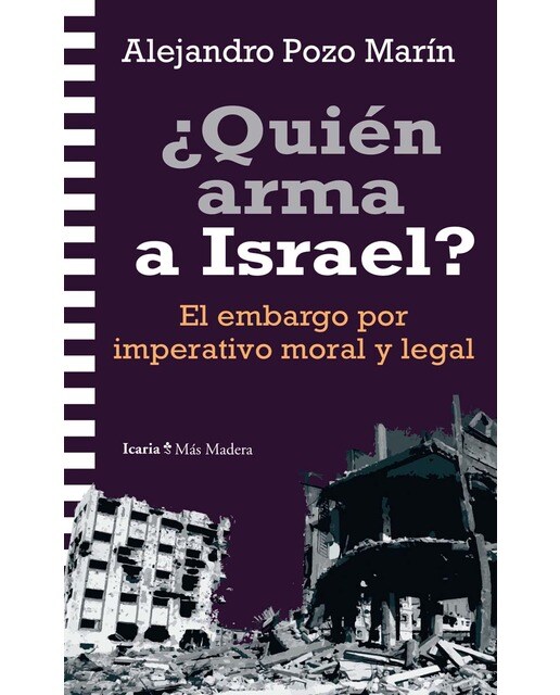 ¿Quién arma a Israel?: El embargo por imperativo moral y legal 1