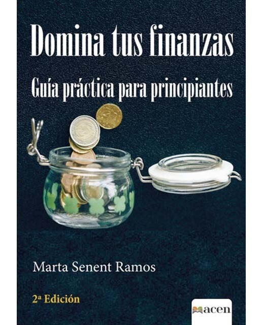 Domina tus finanzas: Guía práctica para principantes  (Tapa blanda) 1