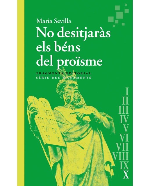 No desitjaràs els béns del proïsme: Déu manaments (Capa mole com abas) 1
