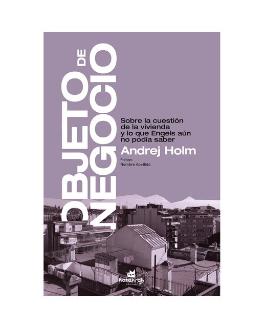 Lo que Engels no podía saber: La vivienda como bien de inversión (Capa mole com abas) 1