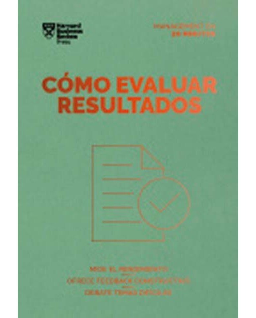 Imagem 0 de Cómo evaluar resultados: Mide el rendimiento. Ofrece feedback constructivo. Debate temas difíciles (Capa mole)