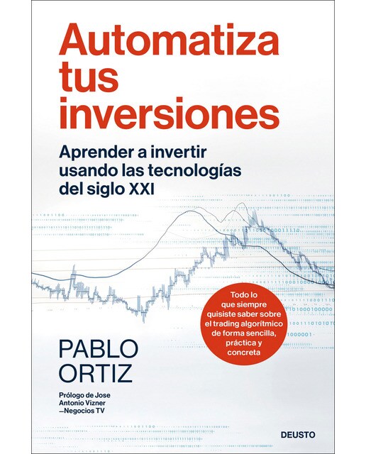 Automatiza tus inversiones: Aprender a invertir usando las tecnologías del siglo XXI (Capa mole com abas) 1
