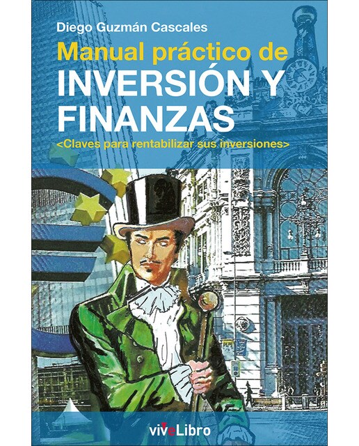 Manual práctico de inversión y finanzas (Capa mole) 1