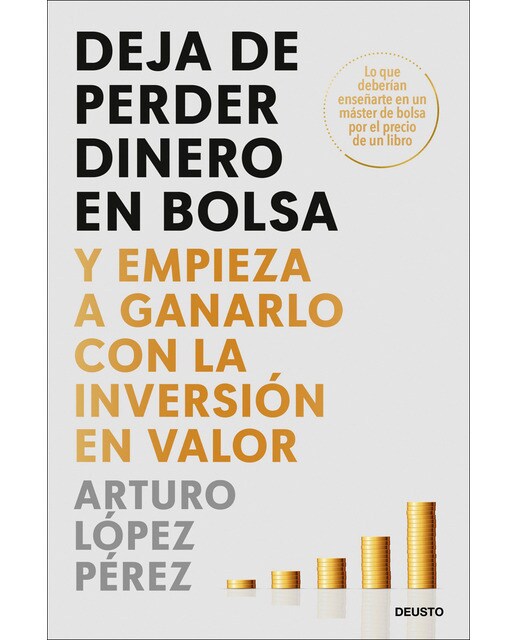 Deja de perder dinero en bolsa: Y empieza a ganarlo con la inversión en valor (Capa mole com abas) 1