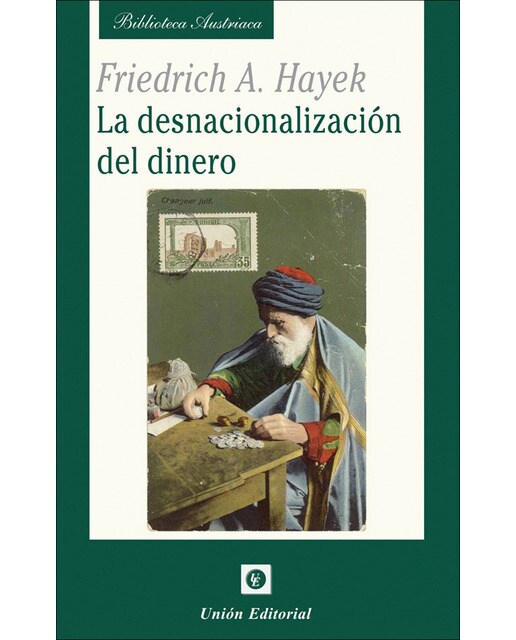 La desnacionalización del dinero (Capa mole) 1