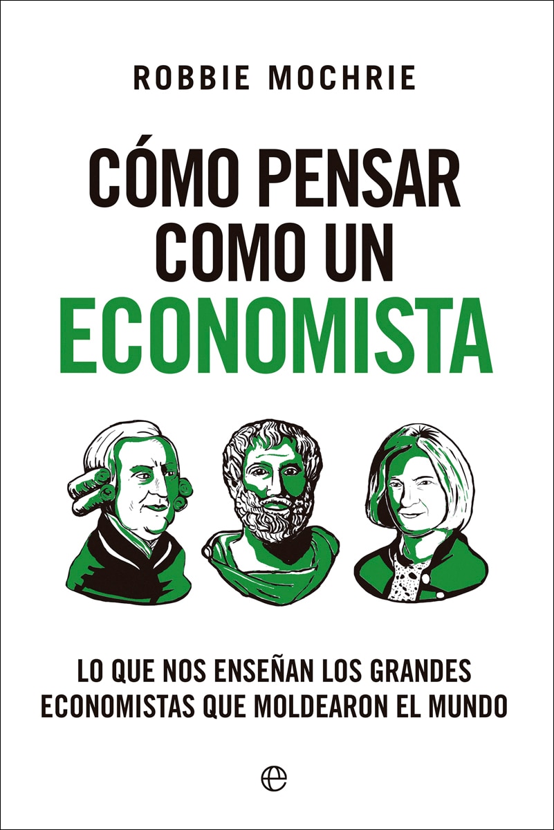 Imagem 0 de Cómo pensar como un economista: Lo que nos enseñan los grandes economistas que moldearon el mundo (Capa mole com abas)
