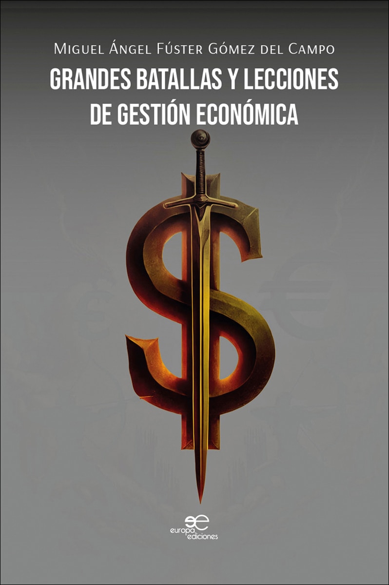 GRANDES BATALLAS Y LECCIONES DE GESTIÓN ECONÓMICA 1