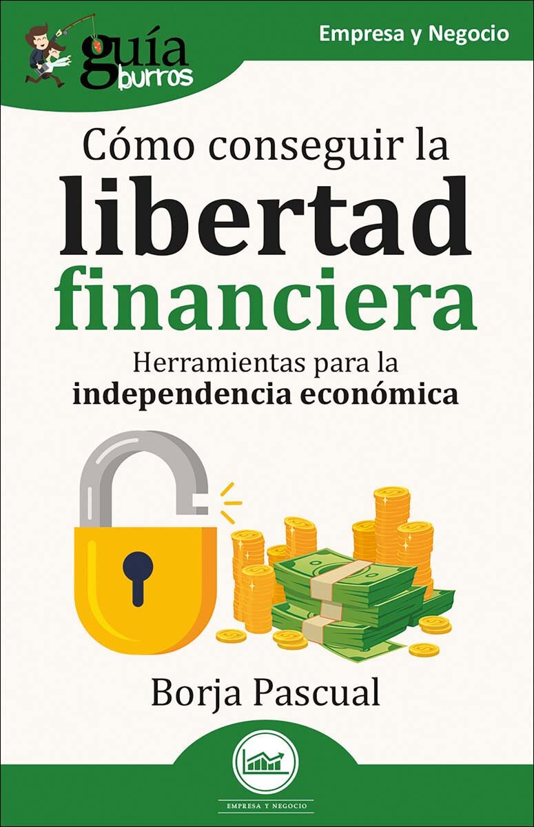 Imagem 0 de GuíaBurros: Cómo conseguir la libertad financiera: Herramientas para la independencia económica (Capa mole)
