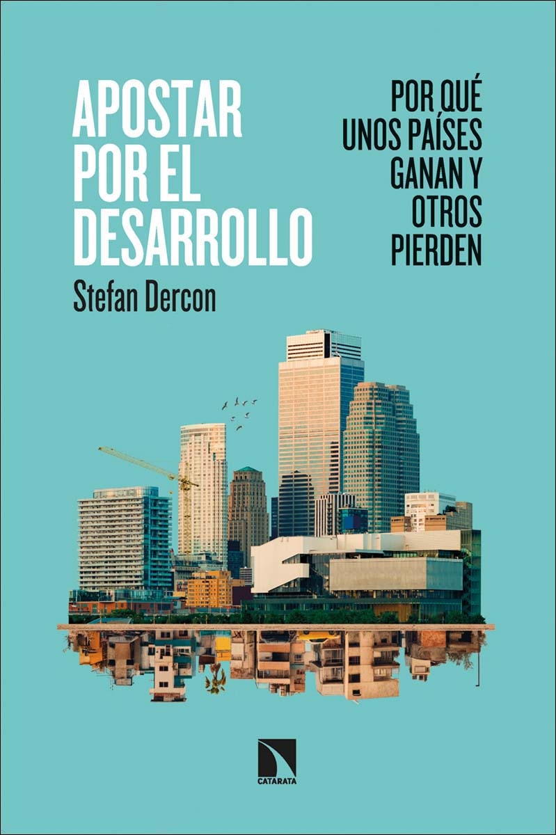 Apostar por el desarrollo: Por qué unos países ganan y otros pierden (Capa mole) 1