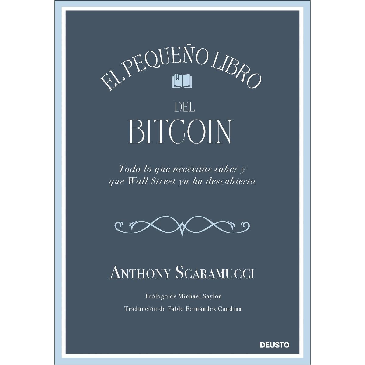 El pequeño libro del bitcoin: Todo lo que necesitas saber y que Wall Street ya ha descubierto 1