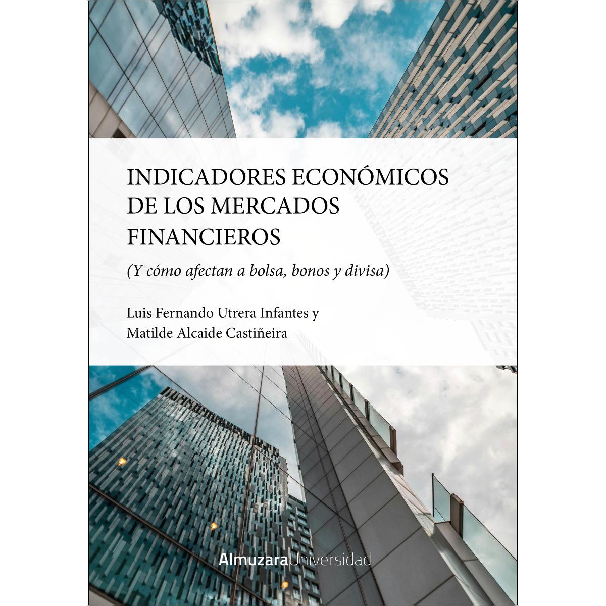 Indicadores económicos: (y su efecto sobre bolsa, bonos y divisa) (Capa mole) 1