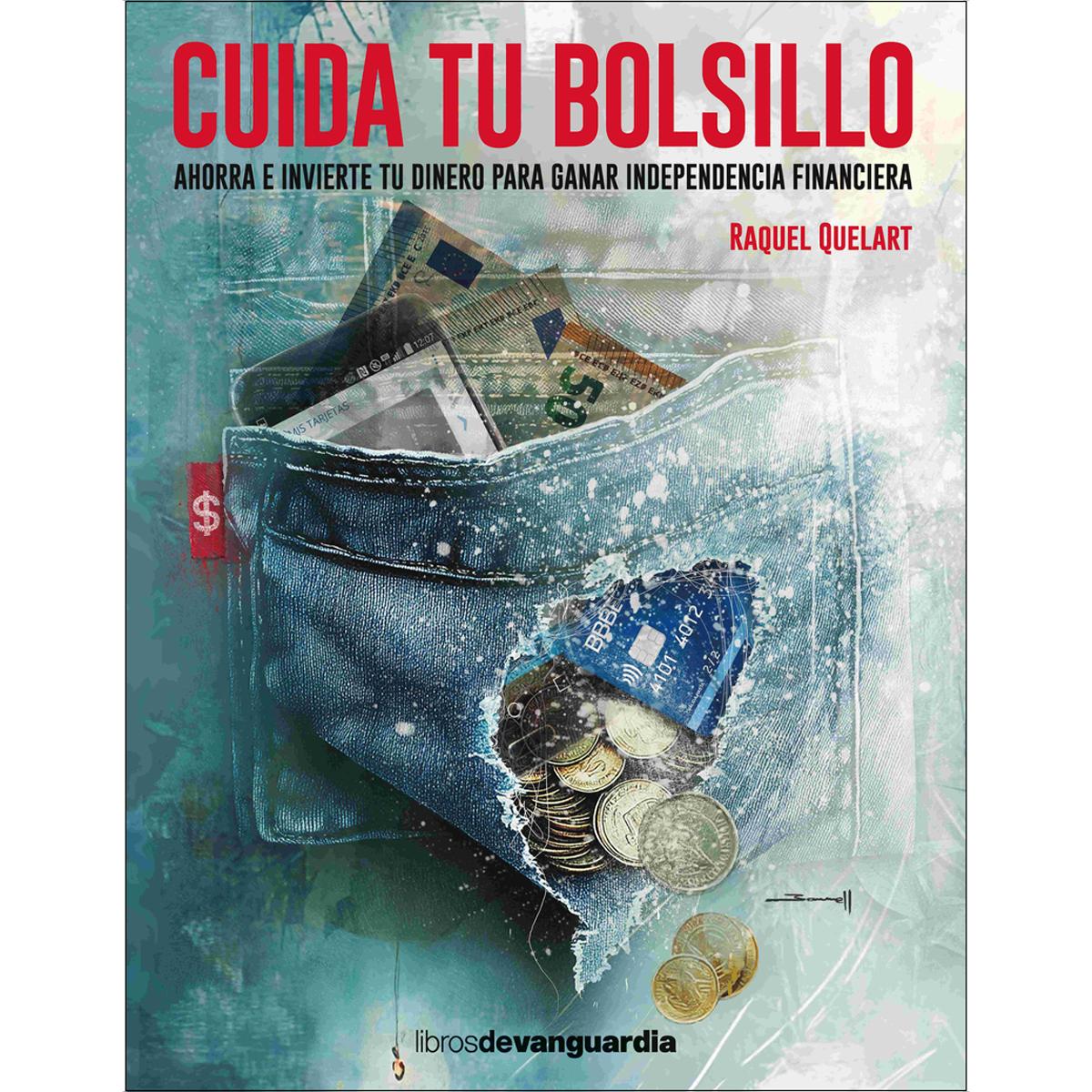 Imagem 0 de Cuida tu bolsillo: Ahorra e invierte tu dinero para ganar independencia financiera (Capa mole com abas)