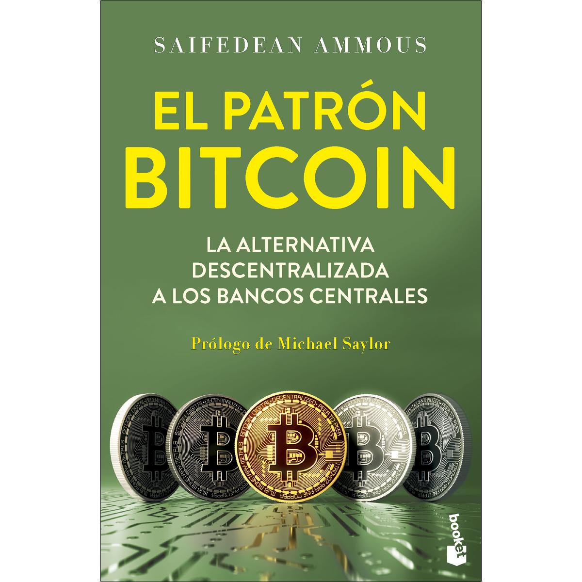 Imagem 0 de El patrón Bitcoin: La alternativa descentralizada a los bancos centrales (Bolso)