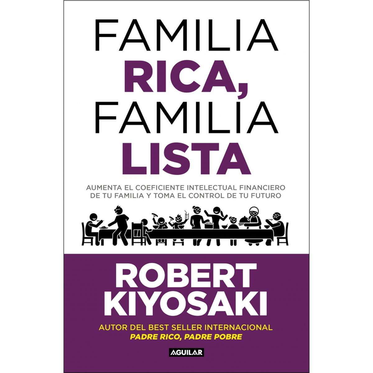 Imagem 0 de Familia rica, familia lista: Aumenta el coeficiente financiero de tu familia y toma el control de tu futuro (Capa mole)