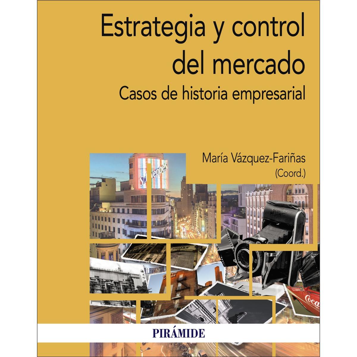 Imagem 0 de Estrategia y control del mercado: Casos de historia empresarial