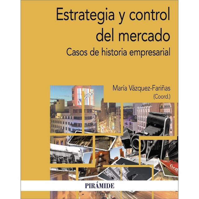 Imagem 0 de Estrategia y control del mercado: Casos de historia empresarial