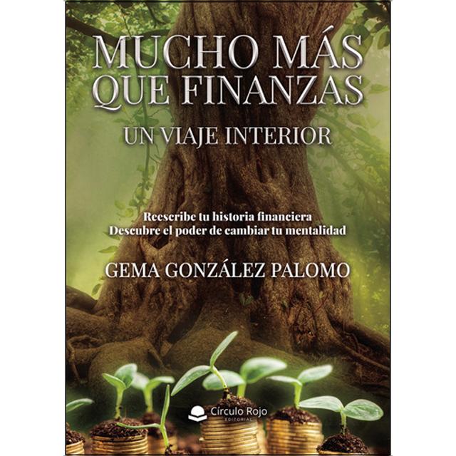 MUCHO MÁS QUE FINANZAS. UN VIAJE INTERIOR 1