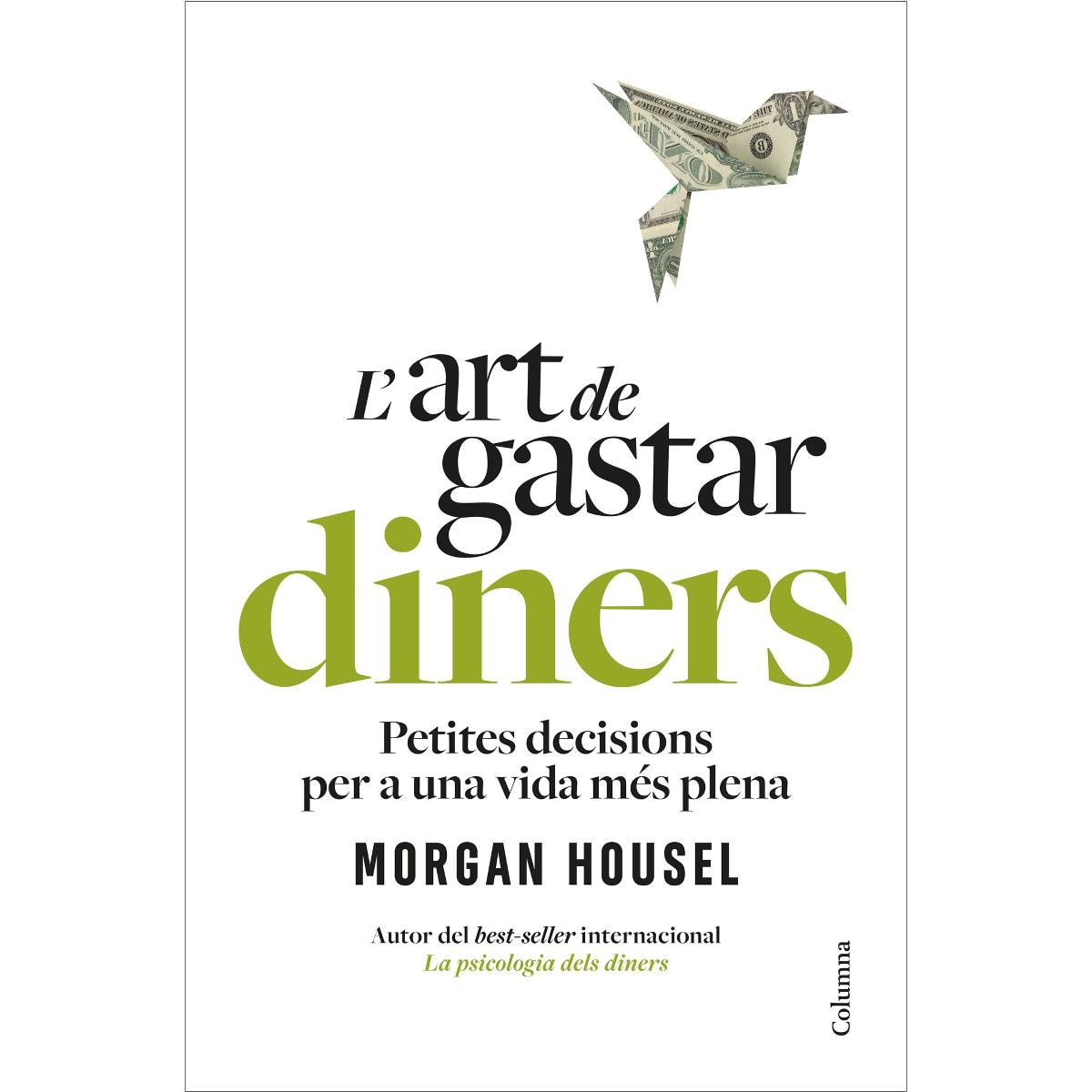Imagem 0 de L'art de gastar diners: Petites decisions per a una vida més plena (Capa mole com abas)
