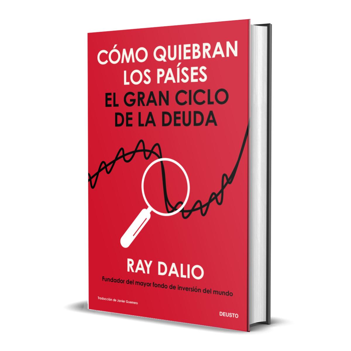 Cómo quiebran los países: El gran ciclo de la deuda 2