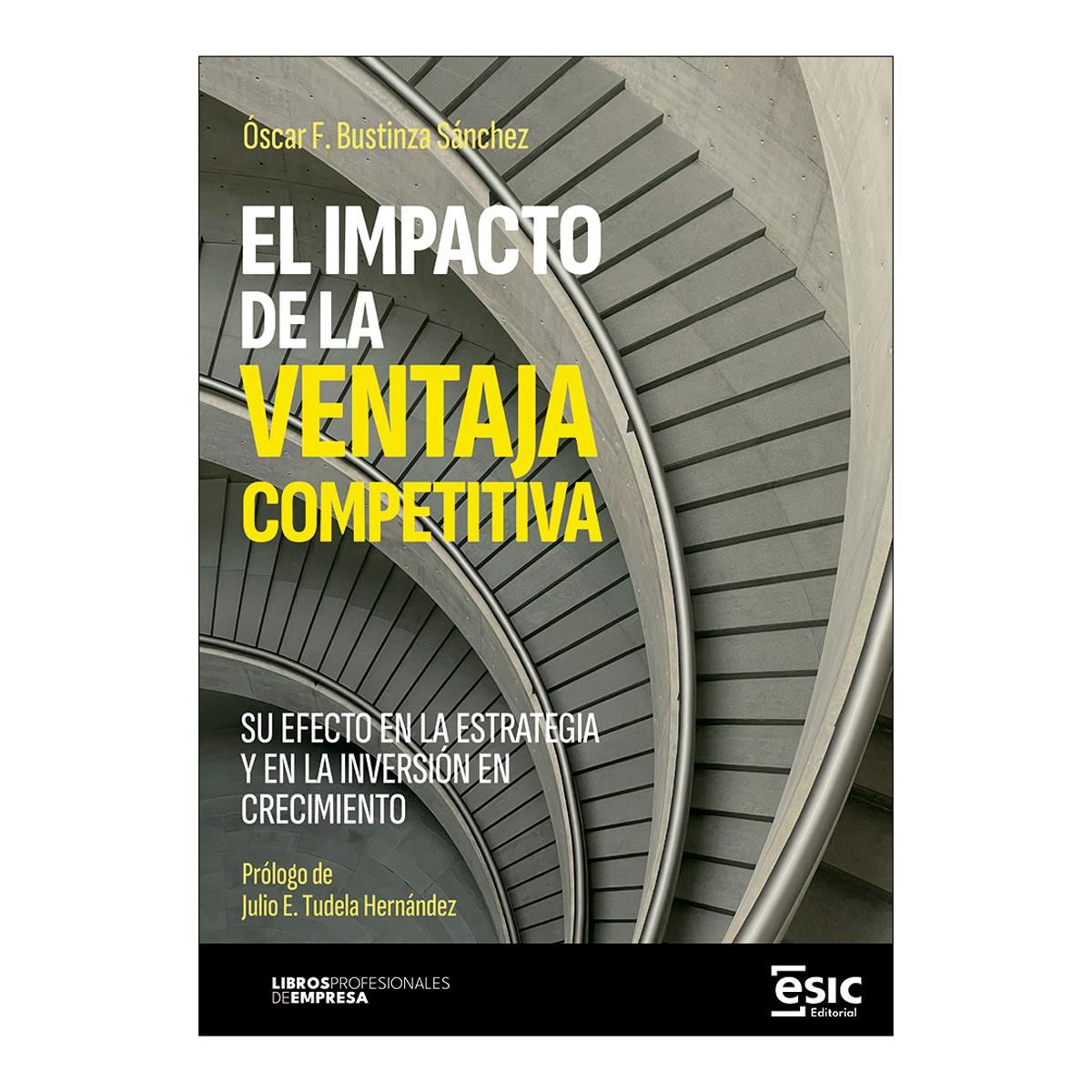 Imagem 0 de EL IMPACTO DE LA VENTAJA COMPETITIVA: Su efecto en la estrategia y en la inversión en crecimiento (Capa mole com abas)