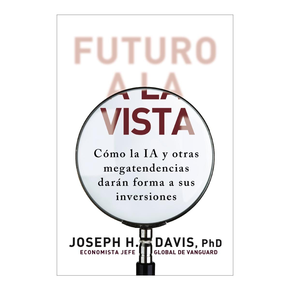 Imagem 0 de Futuro a la vista: Cómo la IA y otras megatendencias darán forma a las inversiones (Capa mole com abas)