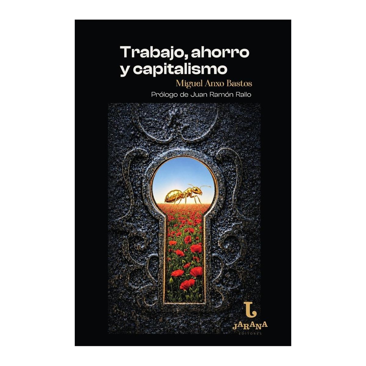Imagen 1 de Trabajo, ahorro y capitalismo (Tapa dura)